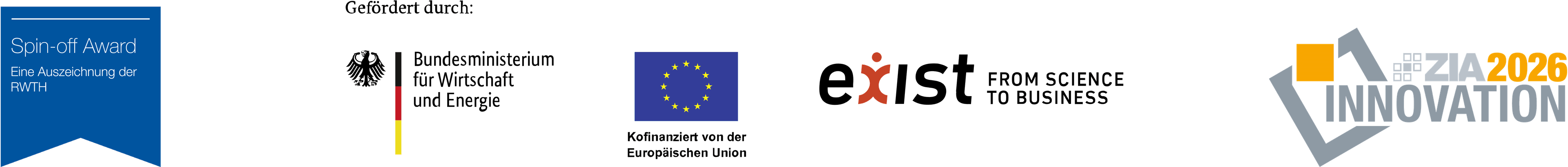 Ausgezeichnet von: RWTH Spin-off Award, Bundesministerium, EU, EXIST, ZIA 2026 Innovation